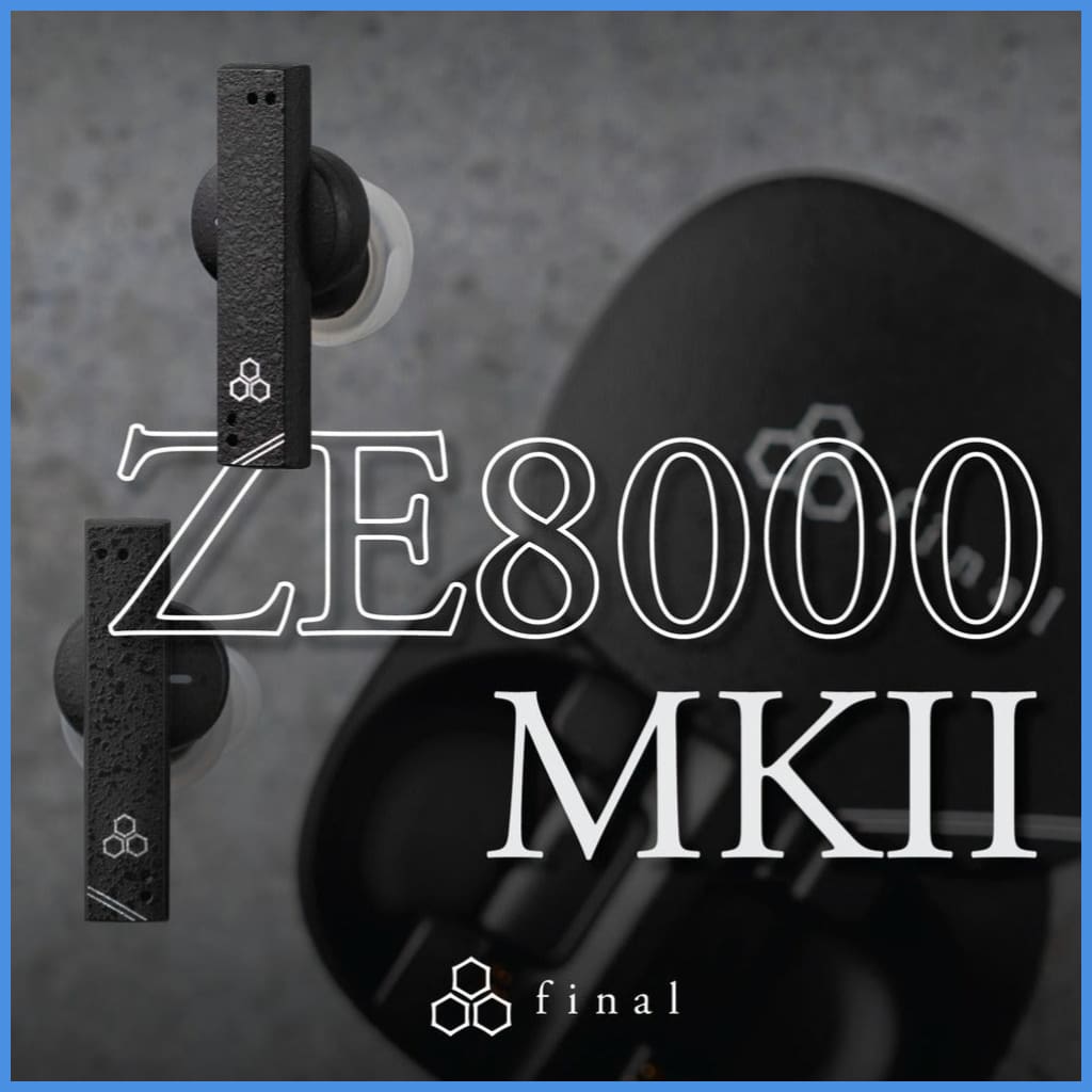 Final Audio ZE8000 MKII 8K Sound True Wireless Bluetooth